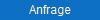 Anfrage